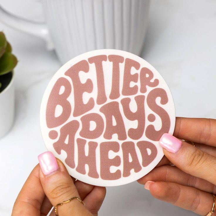 better days ahead- coaster